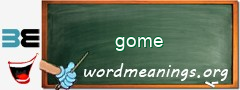 WordMeaning blackboard for gome